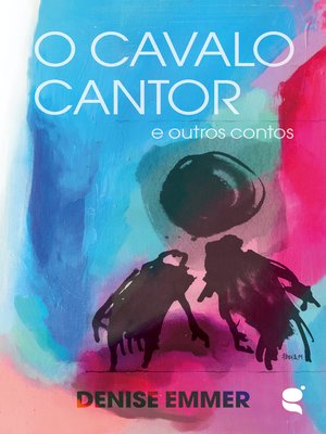 cover image of O cavalo cantor e outros contos